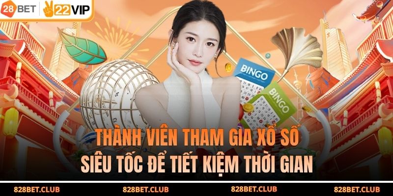 Thành viên tham gia xổ số siêu tốc để tiết kiệm thời gian